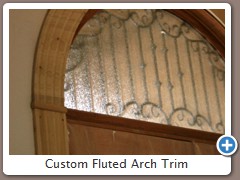 Custom Fluted Arch Trim